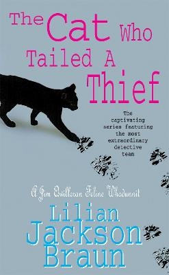 The Cat Who Tailed a Thief (The Cat Who… Mysteries, Book 19) - Lilian Jackson Braun