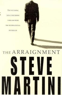 The Arraignment - Steve Martini