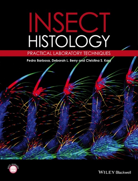 Insect Histology - Pedro Barbosa, Deborah Berry, Christina K. Kary