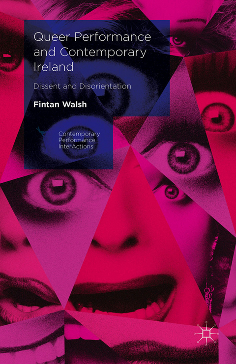 Queer Performance and Contemporary Ireland -  Fintan Walsh