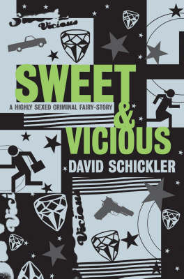 Sweet and Vicious - David Schickler