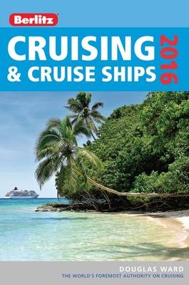 Berlitz Cruising & Cruise Ships 2016 -  Douglas Ward