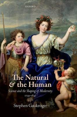 Natural and the Human -  Stephen Gaukroger