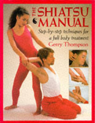 The Shiatsu Manual - Gerry Thompson
