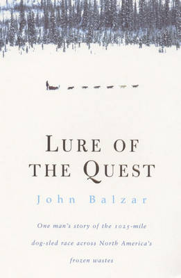 Lure of the Quest - John Balzar