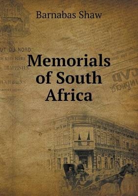 Memorials of South Africa - Barnabas Shaw