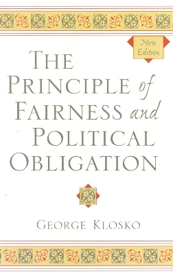 The Principle of Fairness and Political Obligation - George Klosko