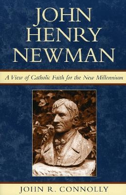 John Henry Newman - John R. Connolly