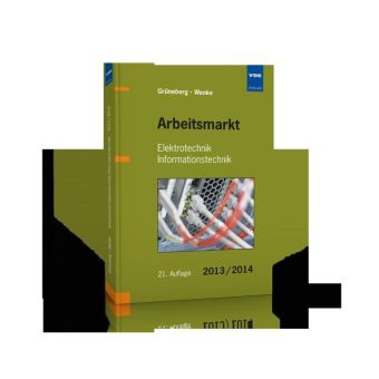 Arbeitsmarkt Elektrotechnik Informationstechnik 2013/2014 - 