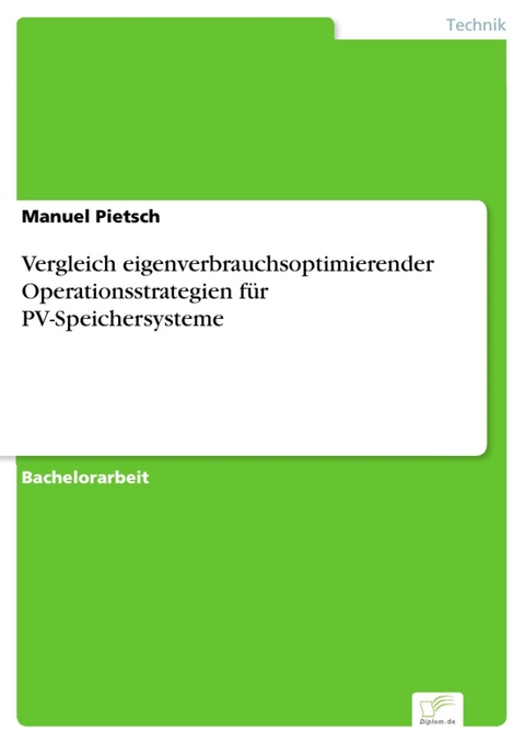 Vergleich eigenverbrauchsoptimierender Operationsstrategien für PV-Speichersysteme -  Manuel Pietsch