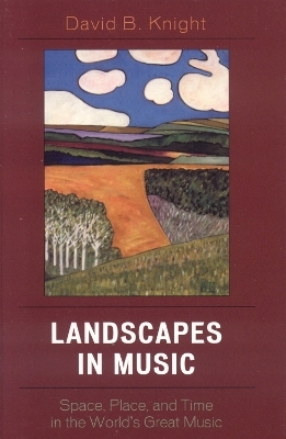 Landscapes in Music - David B. Knight