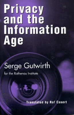 Privacy and the Information Age - Serge Gutwirth