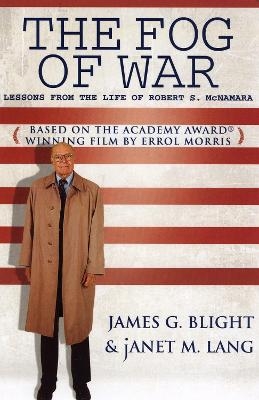 The Fog of War - James G. Blight, Janet M. Lang