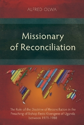 Missionary of Reconciliation - Alfred Olwa