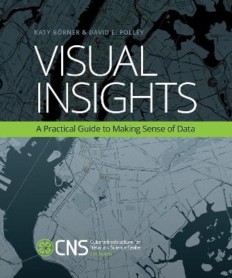 Visual Insights - Katy Börner, David E. Polley