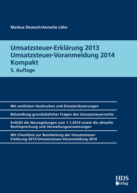 Umsatzsteuer-Erklärung 2013/Umsatzsteuer-Voranmeldung 2014 Kompakt - Markus Deutsch, Annette Lähn