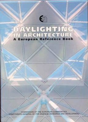 Daylighting in Architecture -  Nick V. Baker,  A. Fanchiotti,  K. Steemers