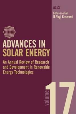 Advances in Solar Energy: Volume 17 -  D. Yogi Goswami