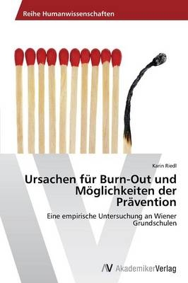 Ursachen fÃ¼r Burn-Out und MÃ¶glichkeiten der PrÃ¤vention - Karin Riedl