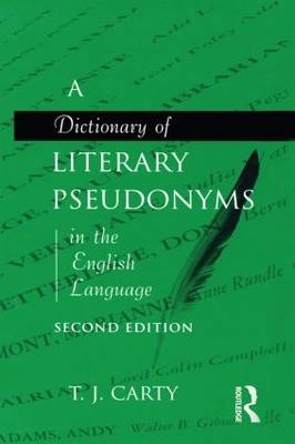 Dictionary of Literary Pseudonyms in the English Language - 