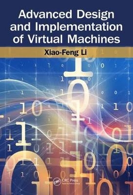 Advanced Design and Implementation of Virtual Machines - Xiao-Feng Li