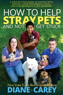 How to Help Stray Pets and Not Get Stuck - Diane Carey