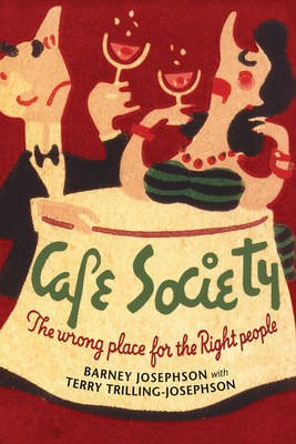 Cafe Society -  Josephson Barney Josephson,  Trilling-Josephson Terry Trilling-Josephson