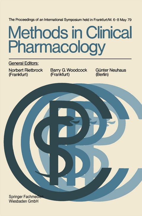 Methods in Clinical Pharmacology - Norbert Rietbrock, Barry G. Woodcock, Günter Neuhaus