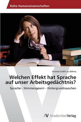 Welchen Effekt hat Sprache auf unser ArbeitsgedÃ¤chtnis? - Victoria GrÃ¤fin zu Dohna