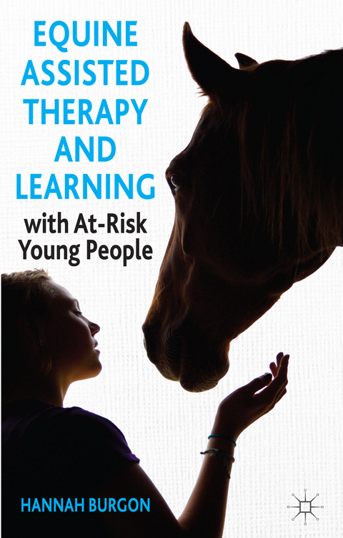 Equine-Assisted Therapy and Learning with At-Risk Young People - Hannah Burgon