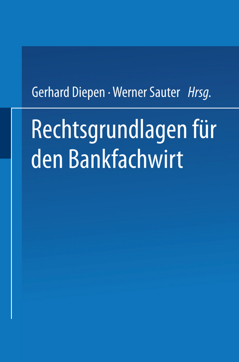 Rechtsgrundlagen für den Bankfachwirt - 