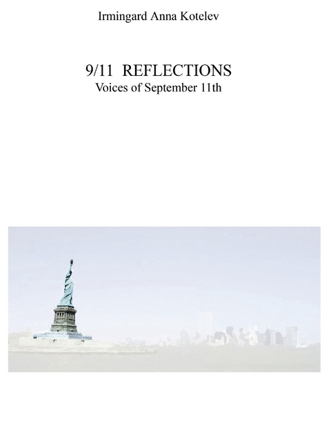 9/11 REFLECTIONS -  Irmingard Anna Kotelev