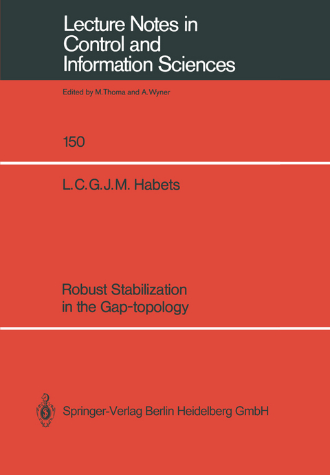 Robust Stabilization in the Gap-topology - Luc C.G.J.M. Habets