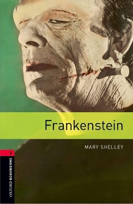 Oxford Bookworms Library: Level 3:: Frankenstein - Mary Shelley, Patrick Nobes
