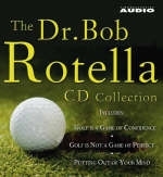 The Dr. Bob Rotella CD Collection -  Rotella