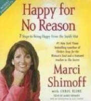 Happy for No Reason: The Seven Steps to Being Happier Right Now -  Shimoff