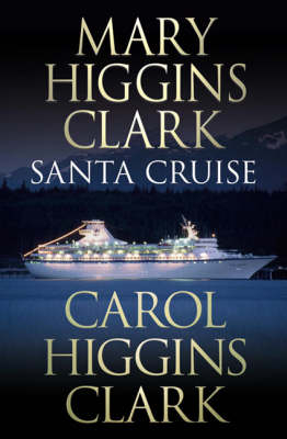 Santa Cruise - Mary Higgins Clark, Carol Higgins Clark