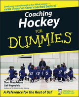 Coaching Hockey For Dummies -  Don MacAdam,  Gail Reynolds