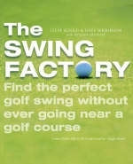 The Swing Factory - Steve Gould, David A. Wilkinson, William Sieghart