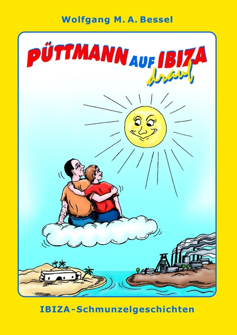 Püttmann auf Ibiza drauf -  Wolfgang M. A. Bessel