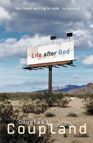 Life After God - Douglas Coupland