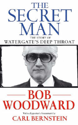 The Secret Man - Bob Woodward