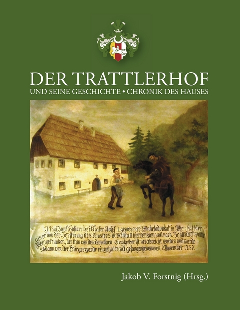 Die Geschichte des Trattlerhofes - 