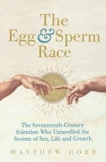 The Egg and Sperm Race - Matthew Cobb