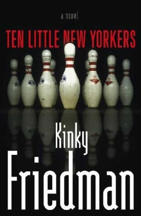 Ten Little New Yorkers - Kinky Friedman