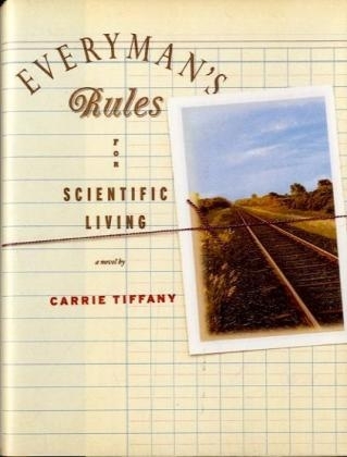 Everyman's Rules for Scientific Living - Carrie Tiffany