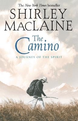 The Camino: A Journey of the Spirit -  MacLaine