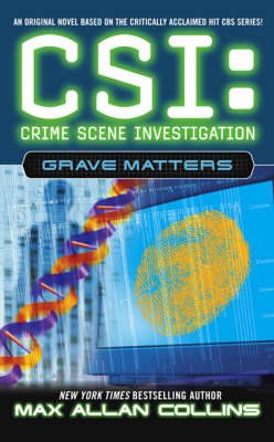 CSI: Grave Matters - Max Allan Collins