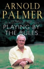 Playing By The Rules - Arnold Palmer