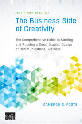 The Business Side of Creativity - Cameron S. Foote